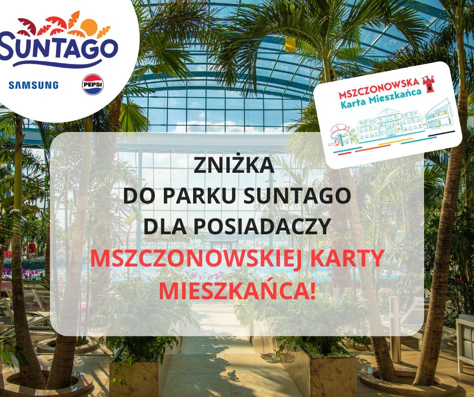 Zniżki do Parku Suntago dla posiadaczy Mszczonowskiej Karty Mieszkańca! 💧🌴 – 30_ taniej na bilety od poniedziałku do piątku – 5_ zniżki w wakacje i ferie 👉 Zakup w kasach parku po okazaniu kart(2).jpg