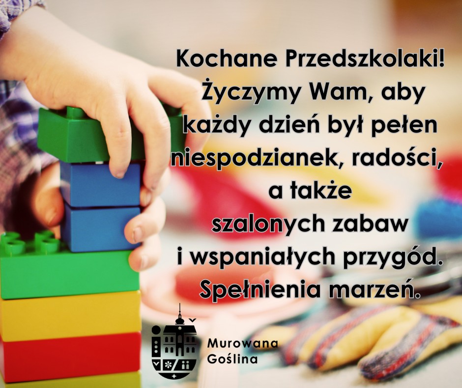 Kochane Przedszkolaki! Z okazji Waszego dnia życzymy Wam aby każdy dzień był pełen niespodzianek i radości. Życzymy Wam szalonych zabaw, wspaniałych przygód, radości z poznawania świata i spełnien.png