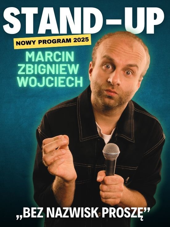 stand-up Marcin Zbigniew Wojciech.jpg